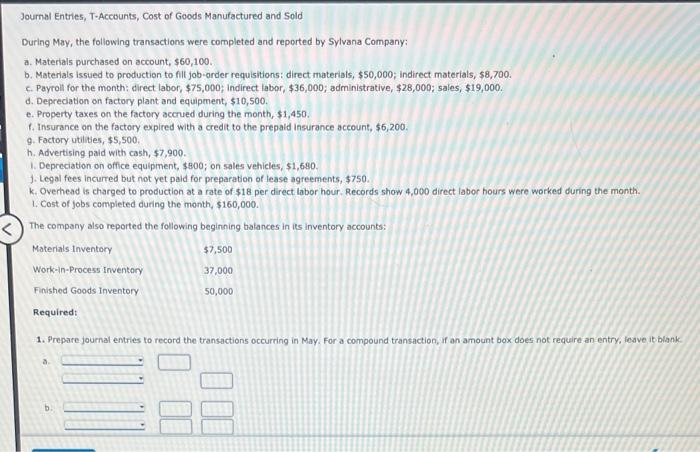 Solved Journal Entries, T-Accounts, Cost of Goods | Chegg.com