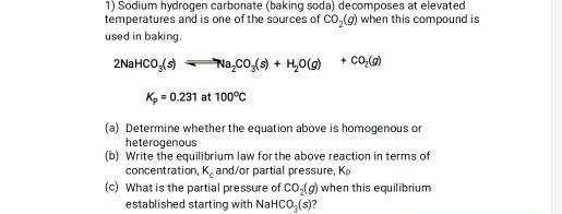 Solved 1) Sodium hydrogen carbonate (baking soda) decomposes | Chegg.com