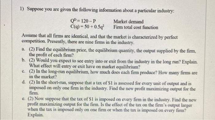 Solved 1) Suppose you are given the following information | Chegg.com