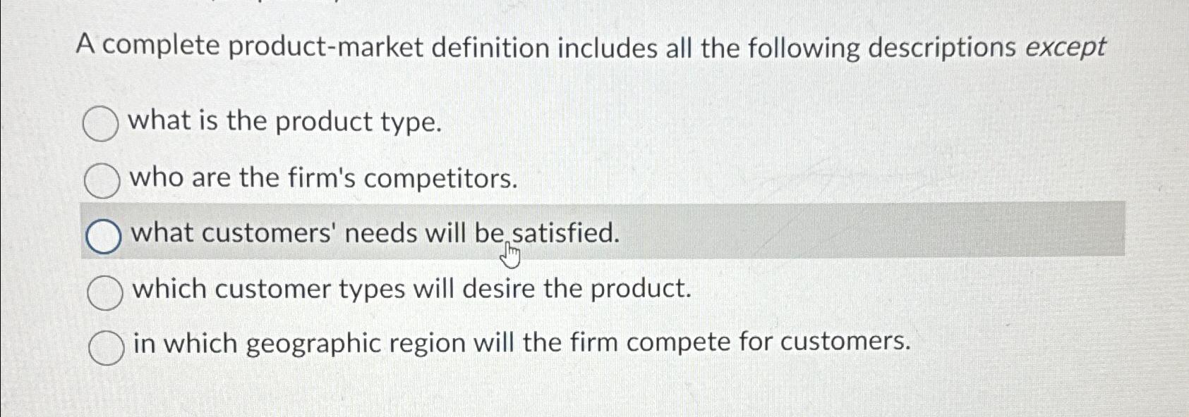 Solved A complete productmarket definition includes all the