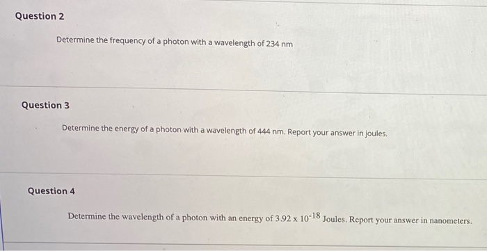 Solved Question 2 Determine the frequency of a photon with a | Chegg.com