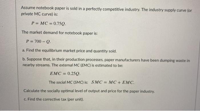 Solved Assume notebook paper is sold in a perfectly | Chegg.com