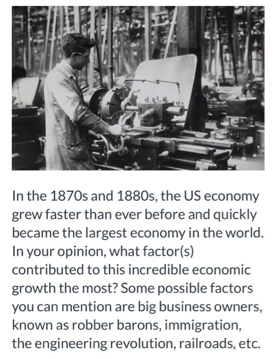 Solved In the 1870 s and 1880 s, the US economy grew faster | Chegg.com