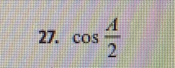 Solved 27. cos2A | Chegg.com