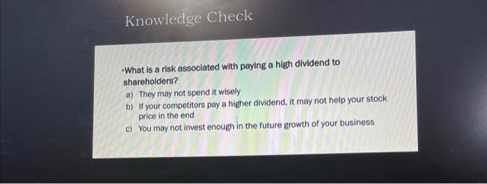 Solved Knowledge Check - What Is A Risk Associated With | Chegg.com