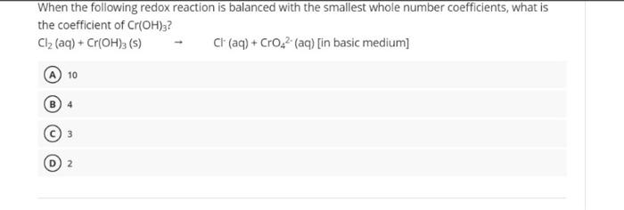 Solved When the following redox reaction is balanced with | Chegg.com