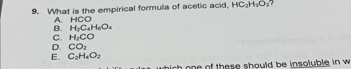 Solved 9. What is the empirical formula of acetic acid, | Chegg.com