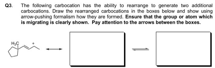 Solved Q3. The following carbocation has the ability to | Chegg.com