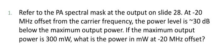 Solved Spectral Mask Measurements: @ PA Output rrequency | Chegg.com