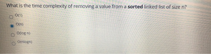 Solved What is the time complexity of removing a value from | Chegg.com