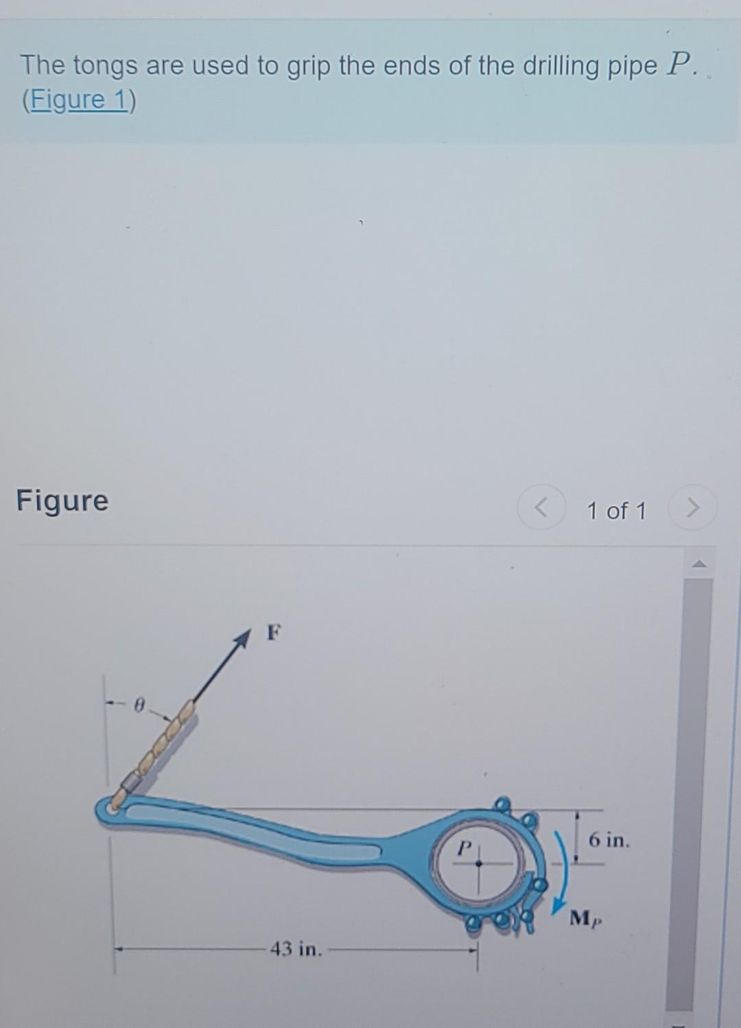 Solved The tongs are used to grip the ends of the drilling