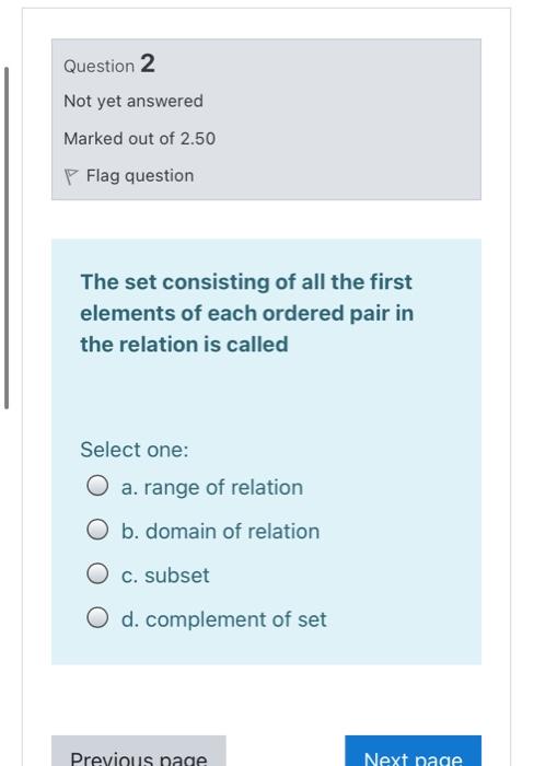 Solved Question 2 Not yet answered Marked out of 2.50 P Flag | Chegg.com