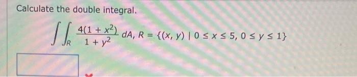 Calculate the double integral. \[ \iint_{R} \frac{4\left(1+x^{2}\right)}{1+y^{2}} d A, R=\{(x, y) \mid 0 \leq x \leq 5,0 \leq