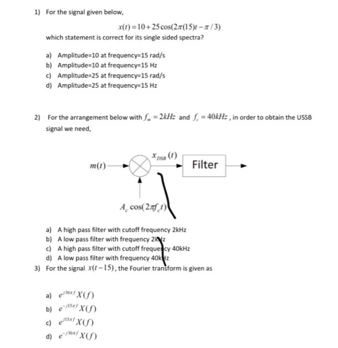 Solved 1) For the signal given below, X(t) = 10 + 25 | Chegg.com