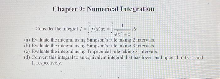 Chapter 9: Numerical Integration Consider the | Chegg.com