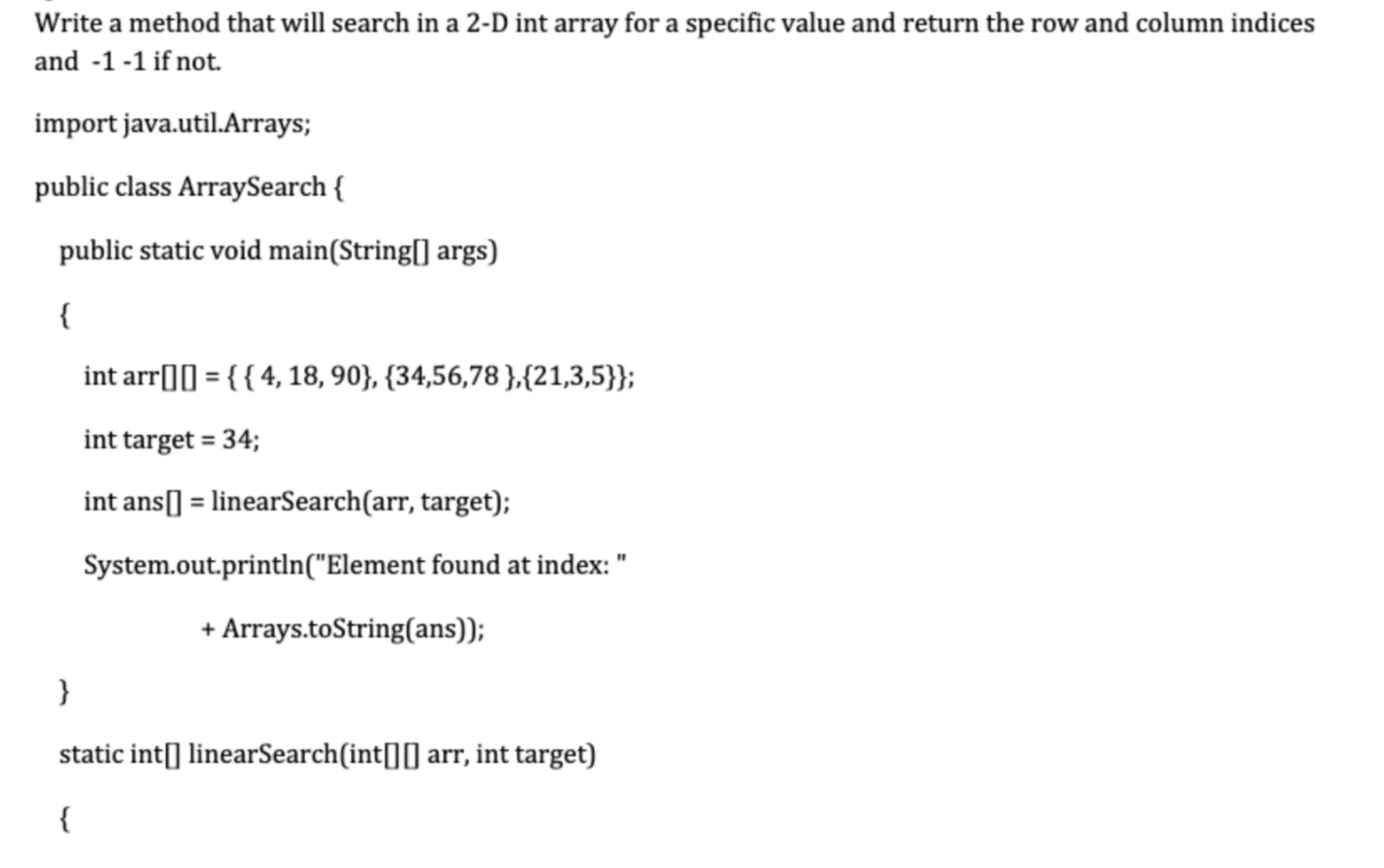 Solved Write a method that will search in a 2-D int array | Chegg.com