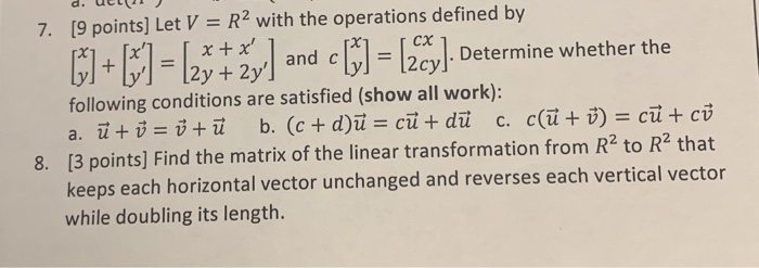 Solved 7 9 Points Let V R2 With The Operations Defin Chegg Com