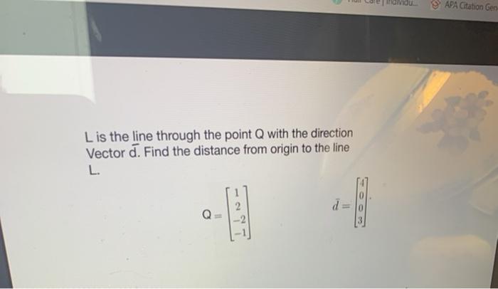 Solved Apa Citation Gen L Is The Line Through The Point Q Chegg Com