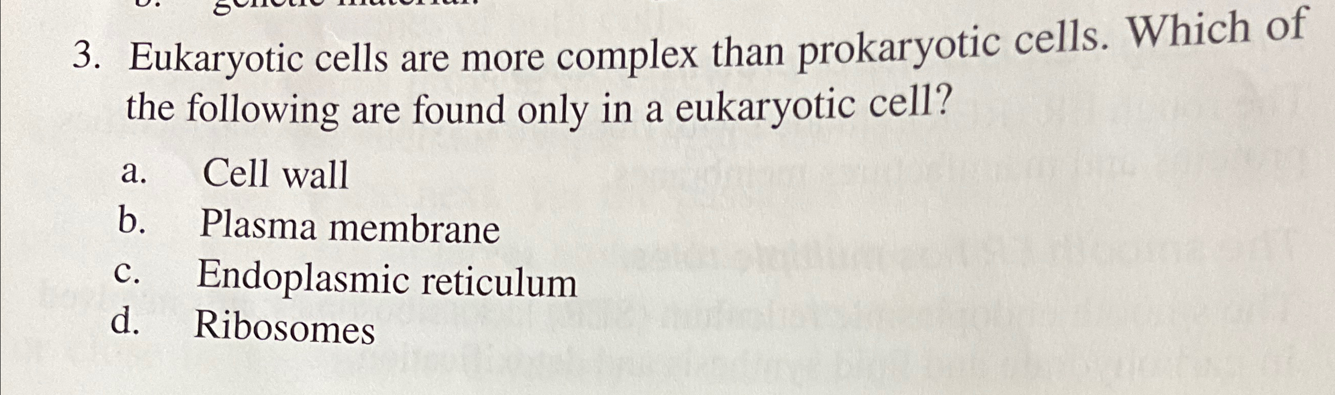 which of the following are found in both eukaryotic and prokaryotic cells