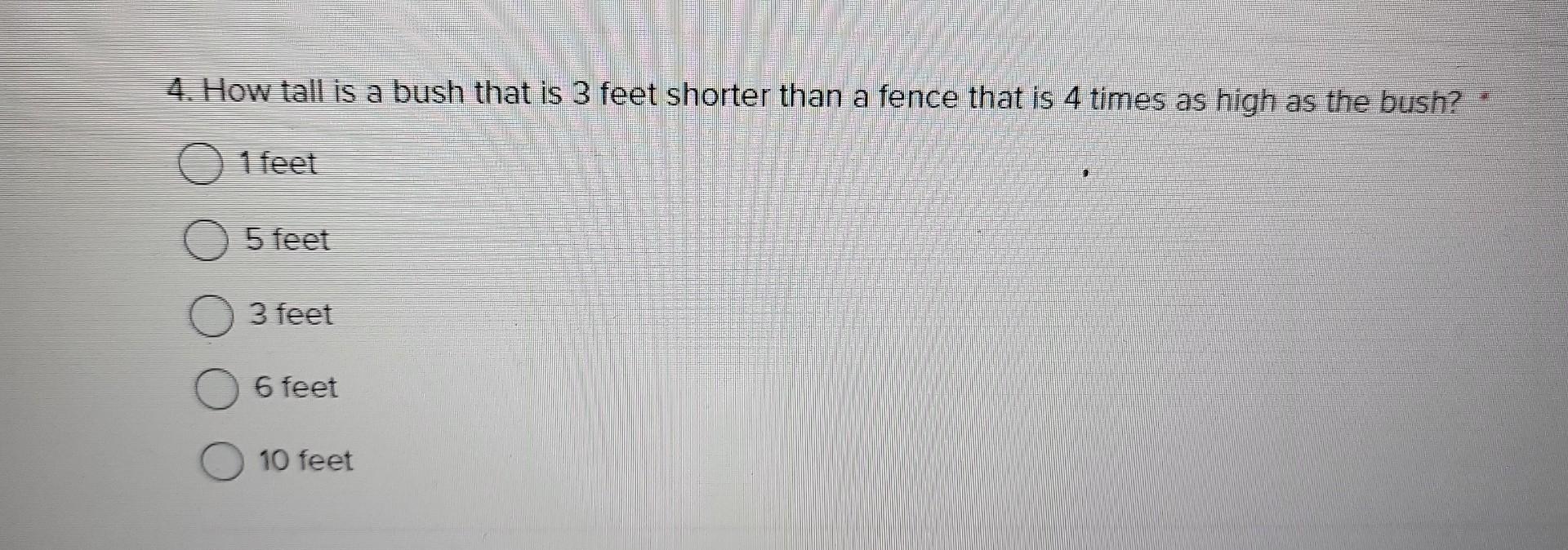  Solved 4 How Tall Is A Bush That Is 3 Feet Shorter Th