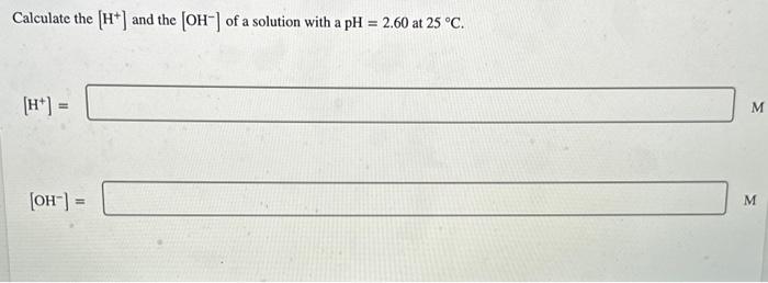 Solved Calculate the [OH−]and the pH of a solution with an | Chegg.com