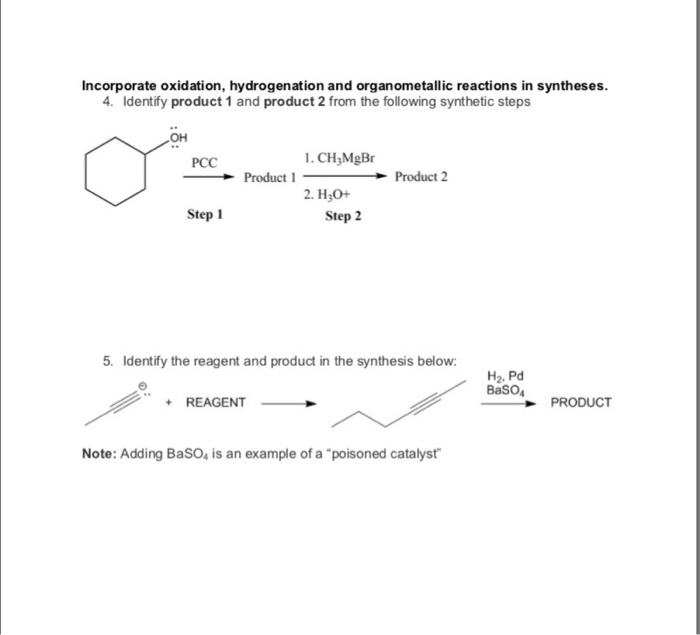 Solved Incorporate Oxidation Hydrogenation And Organomet - 