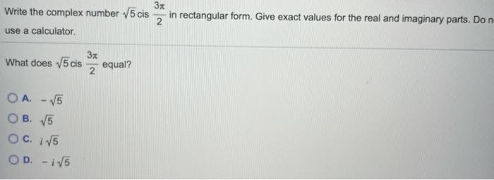 Solved 31 Write the complex number 5 cis in rectangular | Chegg.com