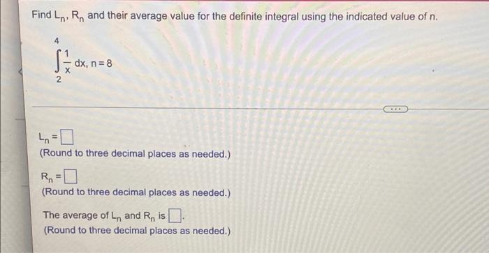 Solved Find Ln, Rn and their average value for the definite | Chegg.com