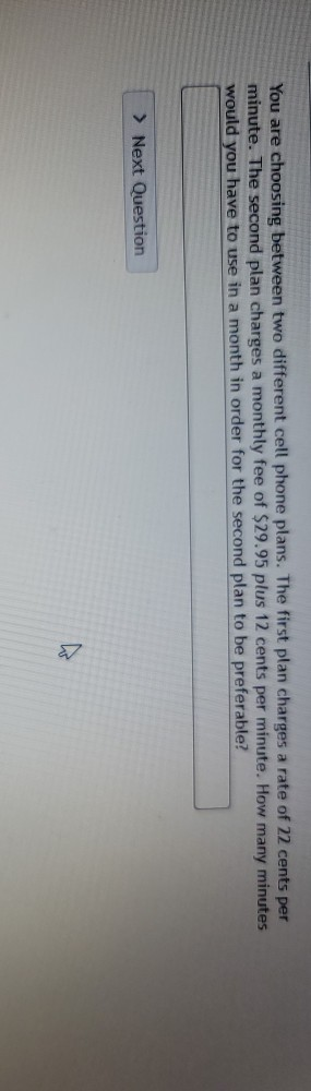 Solved You Are Choosing Between Two Different Cell Phone | Chegg.com