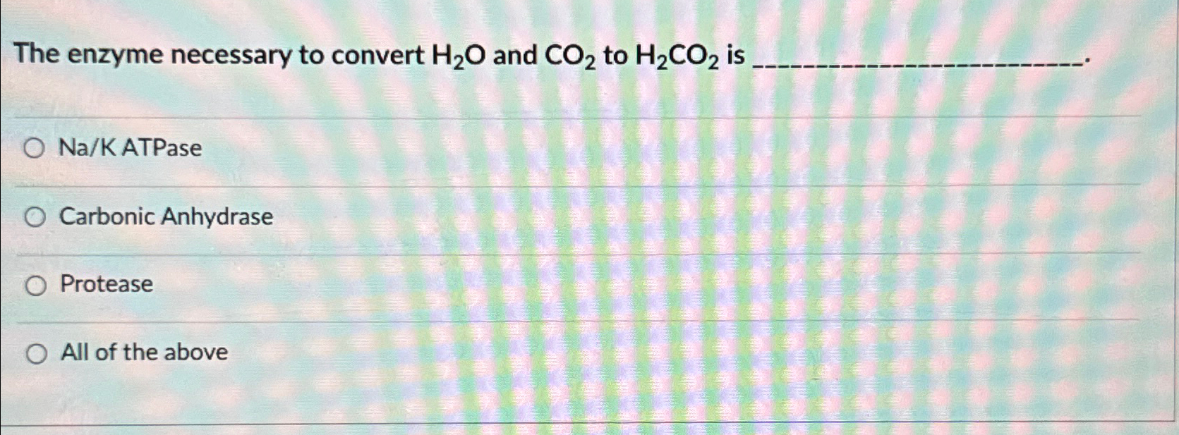Solved The enzyme necessary to convert H2O ﻿and CO2 ﻿to | Chegg.com