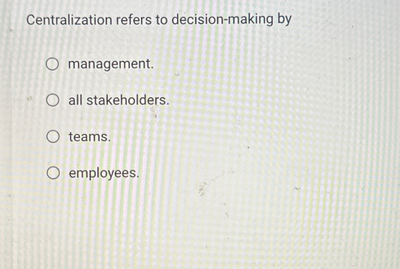 Solved Centralization refers to decision-making | Chegg.com