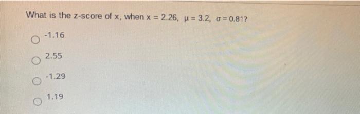 Solved What is the 2-score of x, when x = 2.26. u = 3.2, | Chegg.com