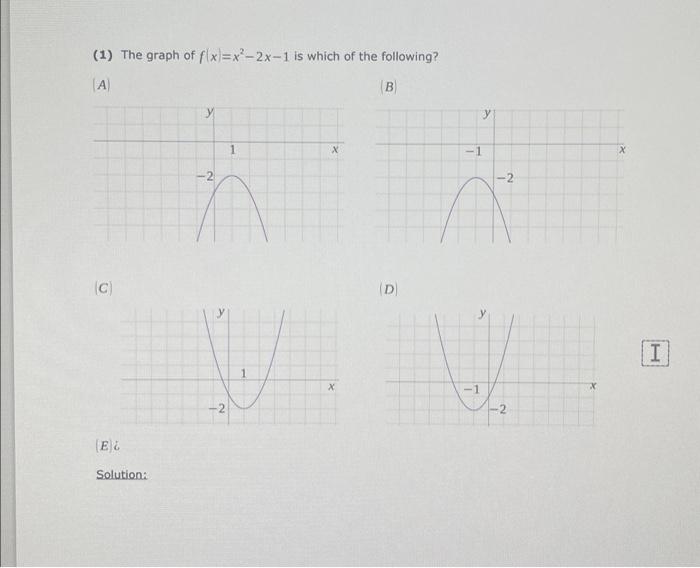 Solved (1) The graph of f(x)=x2−2x−1 is which of the | Chegg.com