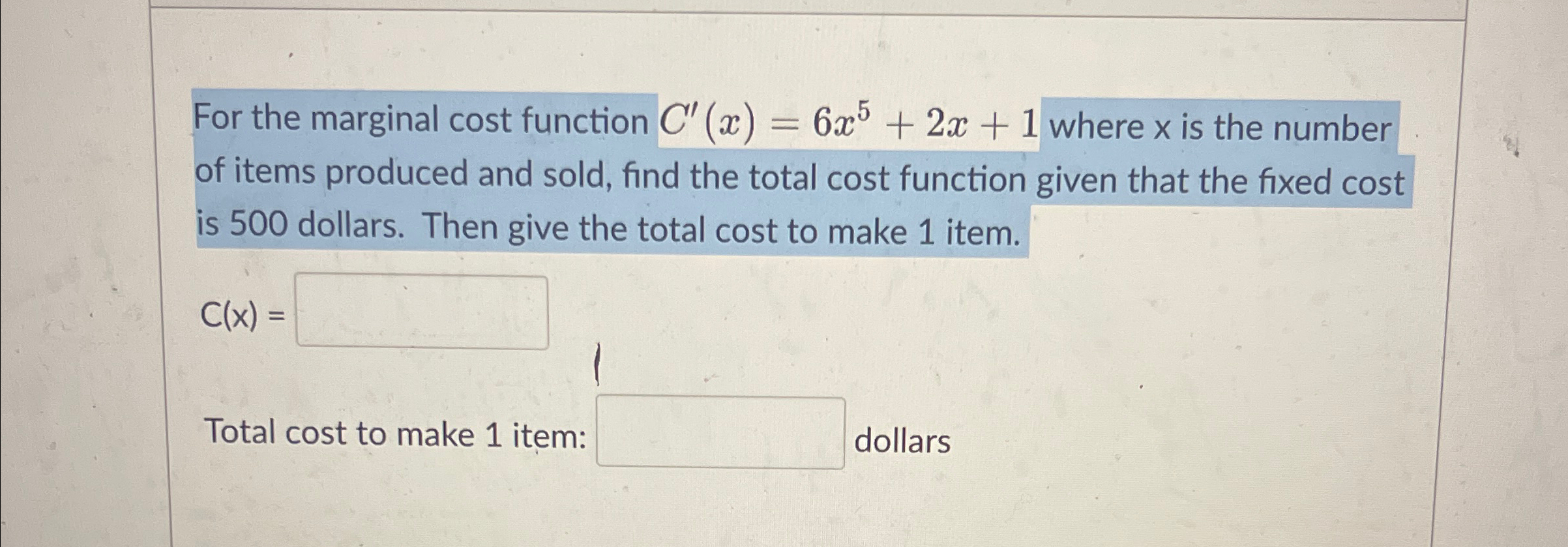 Solved For the marginal cost function C'(x)=6x5+2x+1 ﻿where | Chegg.com