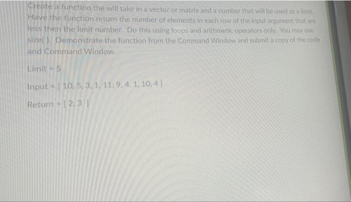 Solved Create a function the will take in a vector or matrix | Chegg.com