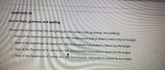 Solved QUESTION 28 Part IV: Style, grammar and spelling | Chegg.com