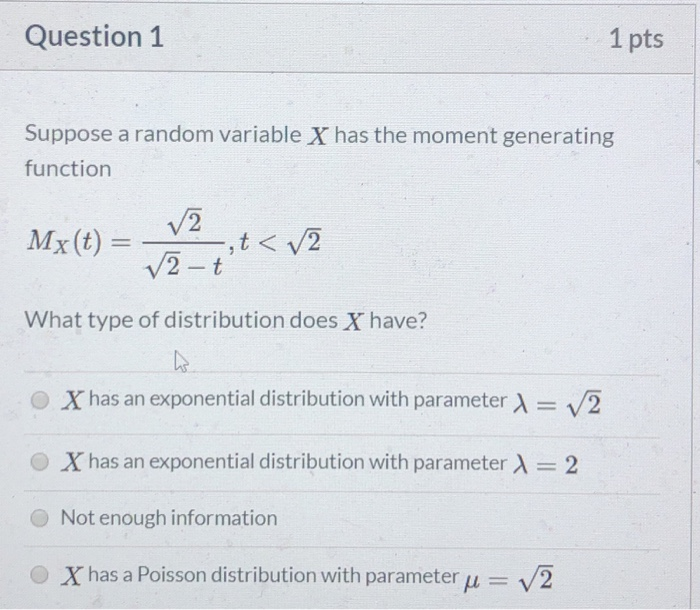 Solved Question 1 1 pts Suppose a random variable X has the | Chegg.com