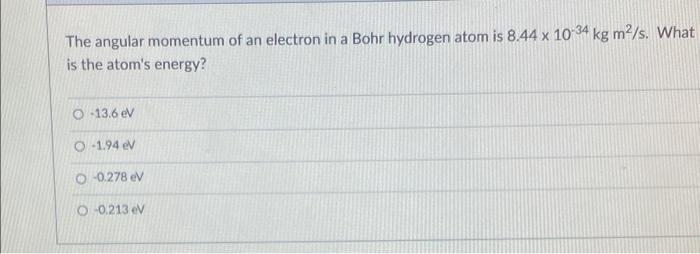 Solved The angular momentum of an electron in a Bohr | Chegg.com