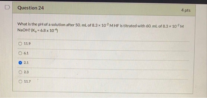 Solved D Question 24 4 pts What is the pH of a solution | Chegg.com