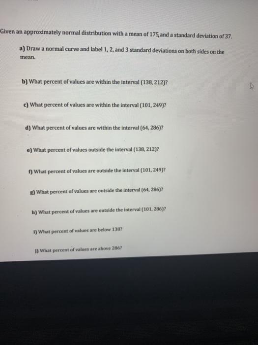 Solved Given an approximately normal distribution with a | Chegg.com