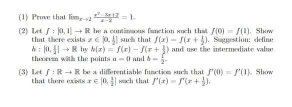 Solved 1 Prove That Limx→2x−2x2−3x 2 1 2 Let F [0 1]→r