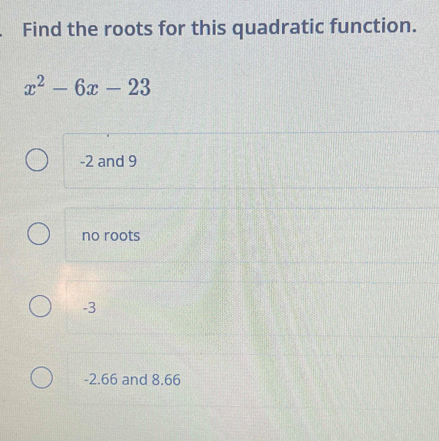 Solved Find the roots for this quadratic | Chegg.com