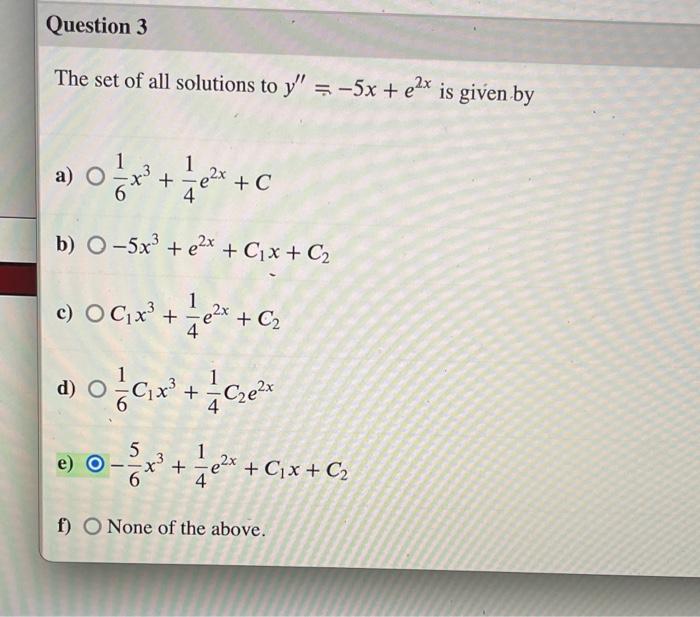 Solved Question 3 The set of all solutions to y' = -5x + e2x | Chegg.com