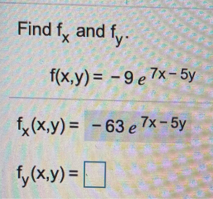 Solved Find Fy And Fy F X Y 9e7x 5y Fx X Y 63 E 7x