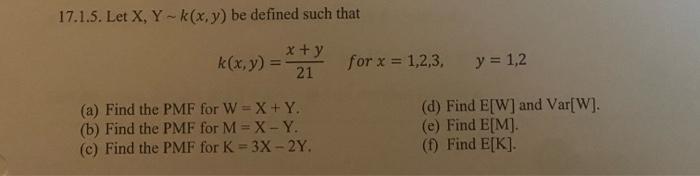 Solved 17 1 5 Let X Y∼k X Y Be Defined Such That