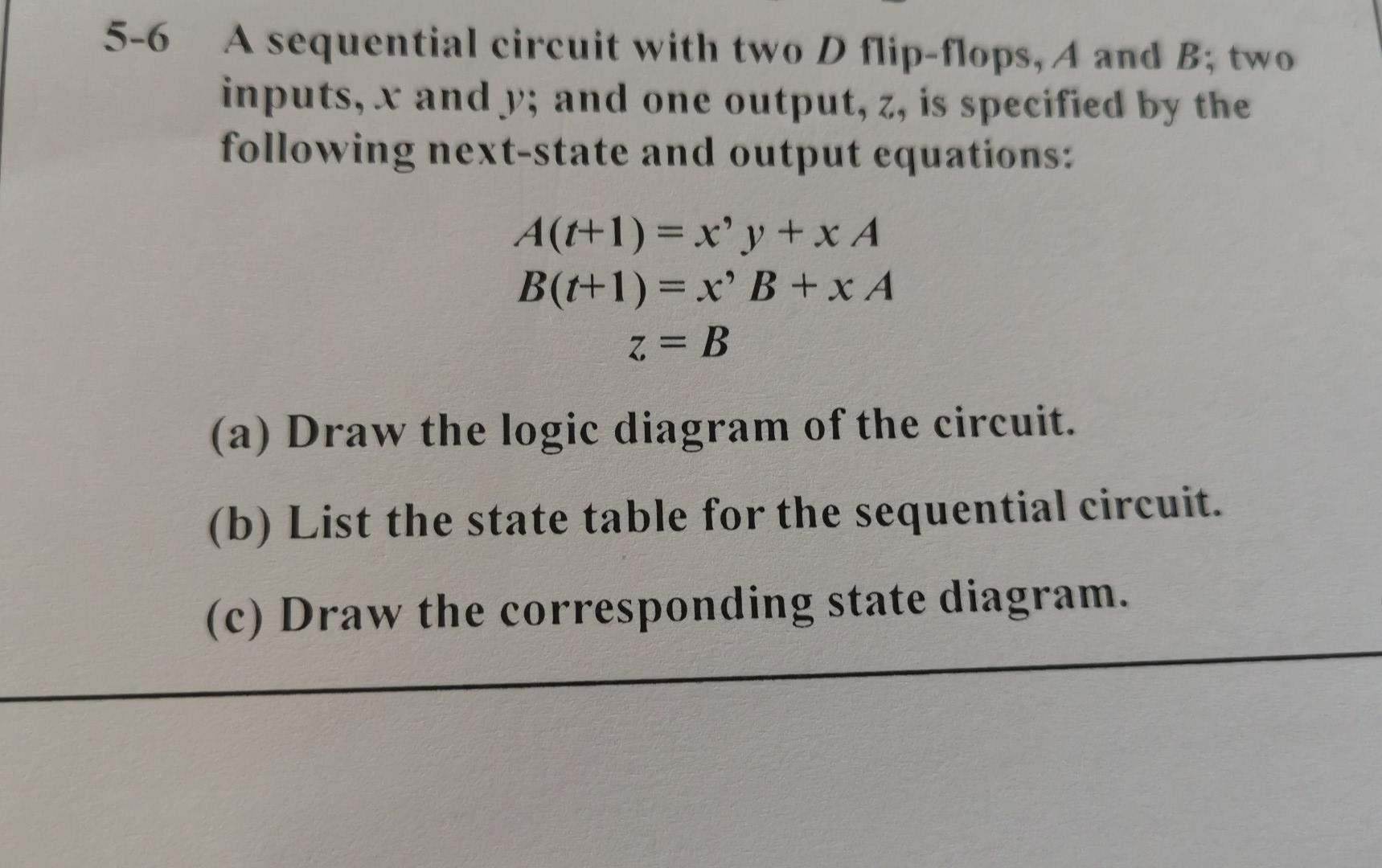 Solved 5-6 A sequential circuit with two D flip-flops, A and | Chegg.com