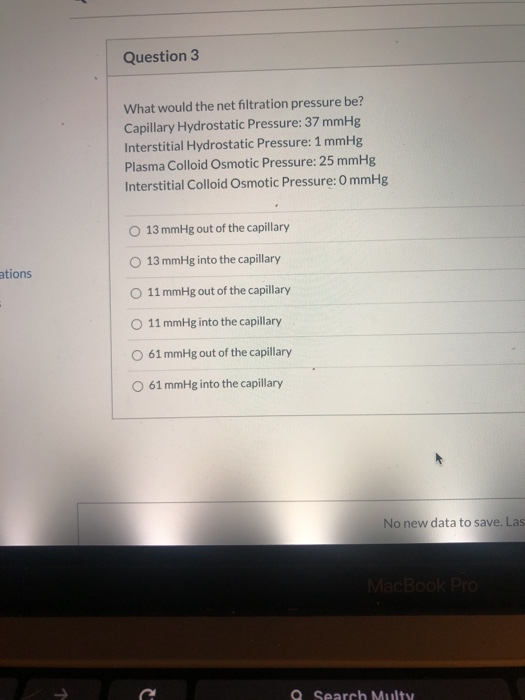 Solved Question 3 What would the net filtration pressure be? | Chegg.com
