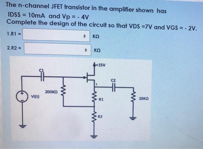 Solved The n-channel JFET transistor in the amplifier shown | Chegg.com
