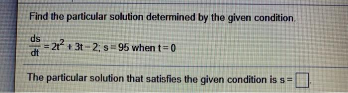 Solved Find the particular solution determined by the given | Chegg.com