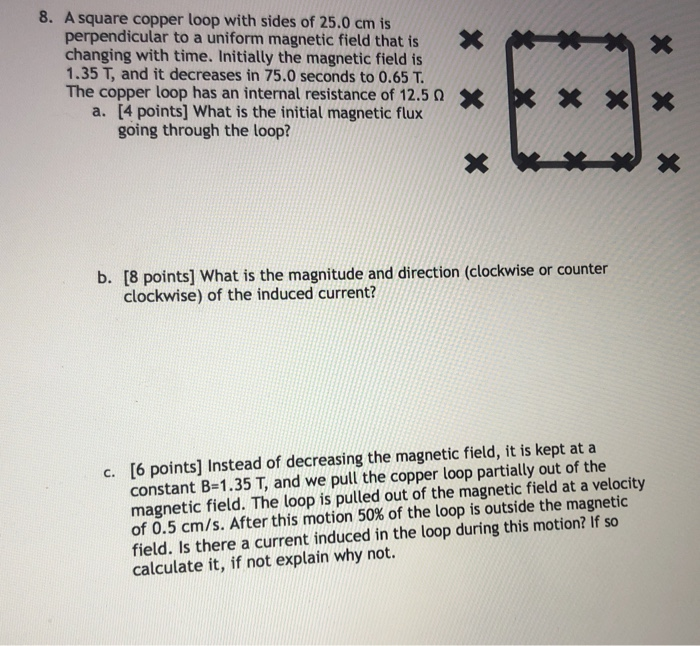 Solved 8. A square copper loop with sides of 25.0 cm is | Chegg.com